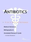 Image for Antibiotics - A Medical Dictionary, Bibliography, and Annotated Research Guide to Internet References