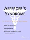 Image for Asperger&#39;s Syndrome - A Medical Dictionary, Bibliography, and Annotated Research Guide to Internet References