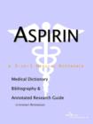 Image for Aspirin - A Medical Dictionary, Bibliography, and Annotated Research Guide to Internet References