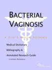 Image for Bacterial Vaginosis - A Medical Dictionary, Bibliography, and Annotated Research Guide to Internet References