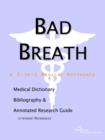 Image for Bad Breath - A Medical Dictionary, Bibliography, and Annotated Research Guide to Internet References