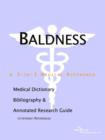 Image for Baldness - A Medical Dictionary, Bibliography, and Annotated Research Guide to Internet References