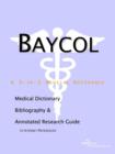 Image for Baycol - A Medical Dictionary, Bibliography, and Annotated Research Guide to Internet References