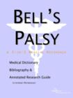 Image for Bell&#39;s Palsy - A Medical Dictionary, Bibliography, and Annotated Research Guide to Internet References