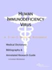 Image for Human Immunodeficiency Virus - A Medical Dictionary, Bibliography, and Annotated Research Guide to Internet References