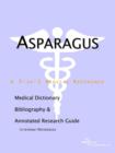 Image for Asparagus - A Medical Dictionary, Bibliography, and Annotated Research Guide to Internet References