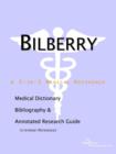 Image for Bilberry - A Medical Dictionary, Bibliography, and Annotated Research Guide to Internet References