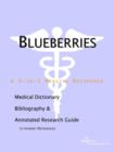 Image for Blueberries - A Medical Dictionary, Bibliography, and Annotated Research Guide to Internet References