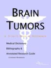 Image for Brain Tumors - A Medical Dictionary, Bibliography, and Annotated Research Guide to Internet References