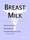 Image for Breast Milk - A Medical Dictionary, Bibliography, and Annotated Research Guide to Internet References