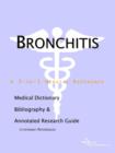 Image for Bronchitis - A Medical Dictionary, Bibliography, and Annotated Research Guide to Internet References
