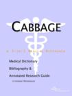 Image for Cabbage - A Medical Dictionary, Bibliography, and Annotated Research Guide to Internet References