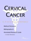 Image for Cervical Cancer - A Medical Dictionary, Bibliography, and Annotated Research Guide to Internet References
