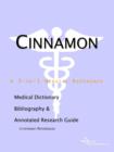 Image for Cinnamon - A Medical Dictionary, Bibliography, and Annotated Research Guide to Internet References
