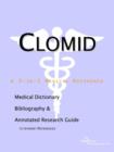 Image for Clomid - A Medical Dictionary, Bibliography, and Annotated Research Guide to Internet References