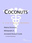 Image for Coconuts - A Medical Dictionary, Bibliography, and Annotated Research Guide to Internet References