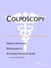 Image for Colposcopy - A Medical Dictionary, Bibliography, and Annotated Research Guide to Internet References