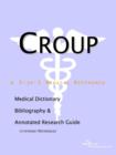 Image for Croup - A Medical Dictionary, Bibliography, and Annotated Research Guide to Internet References