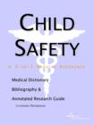 Image for Child Safety - A Medical Dictionary, Bibliography, and Annotated Research Guide to Internet References