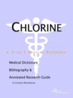 Image for Chlorine - A Medical Dictionary, Bibliography, and Annotated Research Guide to Internet References
