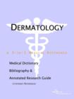 Image for Dermatology - A Medical Dictionary, Bibliography, and Annotated Research Guide to Internet References