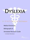 Image for Dyslexia - A Medical Dictionary, Bibliography, and Annotated Research Guide to Internet References