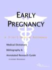 Image for Early Pregnancy - A Medical Dictionary, Bibliography, and Annotated Research Guide to Internet References