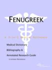 Image for Fenugreek - A Medical Dictionary, Bibliography, and Annotated Research Guide to Internet References