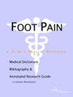 Image for Foot Pain - A Medical Dictionary, Bibliography, and Annotated Research Guide to Internet References