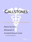 Image for Gallstones - A Medical Dictionary, Bibliography, and Annotated Research Guide to Internet References