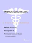Image for Hydrochlorothiazide - A Medical Dictionary, Bibliography, and Annotated Research Guide to Internet References