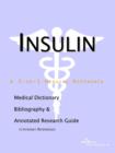 Image for Insulin - A Medical Dictionary, Bibliography, and Annotated Research Guide to Internet References