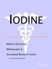 Image for Iodine - A Medical Dictionary, Bibliography, and Annotated Research Guide to Internet References