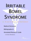 Image for Irritable Bowel Syndrome - A Medical Dictionary, Bibliography, and Annotated Research Guide to Internet References