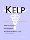Image for Kelp - A Medical Dictionary, Bibliography, and Annotated Research Guide to Internet References