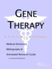Image for Gene Therapy - A Medical Dictionary, Bibliography, and Annotated Research Guide to Internet References