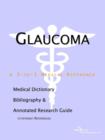 Image for Glaucoma - A Medical Dictionary, Bibliography, and Annotated Research Guide to Internet References