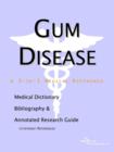 Image for Gum Disease - A Medical Dictionary, Bibliography, and Annotated Research Guide to Internet References