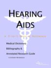 Image for Hearing AIDS - A Medical Dictionary, Bibliography, and Annotated Research Guide to Internet References