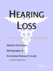 Image for Hearing Loss - A Medical Dictionary, Bibliography, and Annotated Research Guide to Internet References