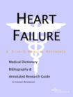 Image for Heart Failure - A Medical Dictionary, Bibliography, and Annotated Research Guide to Internet References