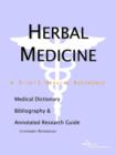 Image for Herbal Medicine - A Medical Dictionary, Bibliography, and Annotated Research Guide to Internet References