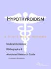 Image for Hypothyroidism - A Medical Dictionary, Bibliography, and Annotated Research Guide to Internet References
