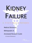 Image for Kidney Failure - A Medical Dictionary, Bibliography, and Annotated Research Guide to Internet References