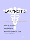 Image for Laryngitis - A Medical Dictionary, Bibliography, and Annotated Research Guide to Internet References