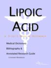 Image for Lipoic Acid - A Medical Dictionary, Bibliography, and Annotated Research Guide to Internet References