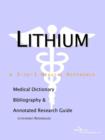 Image for Lithium - A Medical Dictionary, Bibliography, and Annotated Research Guide to Internet References