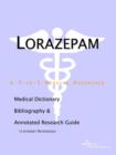 Image for Lorazepam - A Medical Dictionary, Bibliography, and Annotated Research Guide to Internet References