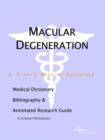 Image for Macular Degeneration - A Medical Dictionary, Bibliography, and Annotated Research Guide to Internet References