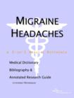 Image for Migraine Headaches - A Medical Dictionary, Bibliography, and Annotated Research Guide to Internet References